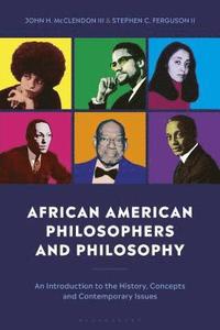 bokomslag African American Philosophers and Philosophy