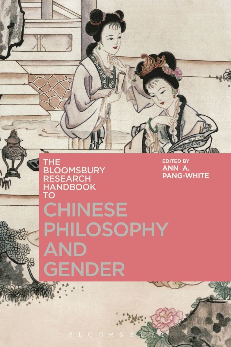 The Bloomsbury Research Handbook of Chinese Philosophy and Gender 1