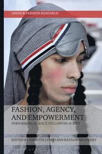 bokomslag Fashion, Agency, and Empowerment