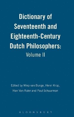 Wiep van Bunge, Henri Krop, Han van Ruler, Paul Schuurman - Dictionary of Seventeenth and Eighteenth-Century Dutch Philosophers: Volume II, Inbunden