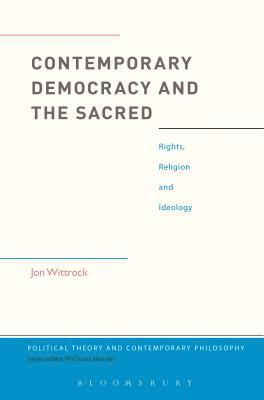 Contemporary Democracy and the Sacred 1