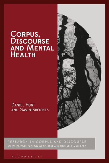 Daniel Hunt, Gavin Brookes, Michaela Mahlberg - Corpus, Discourse and Mental Health, Inbunden