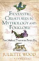 bokomslag Fantastic Creatures in Mythology and Folklore