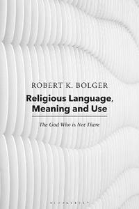 bokomslag Religious Language, Meaning, and Use