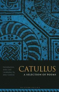 bokomslag Catullus: A Selection of Poems