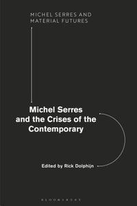 bokomslag Michel Serres and the Crises of the Contemporary
