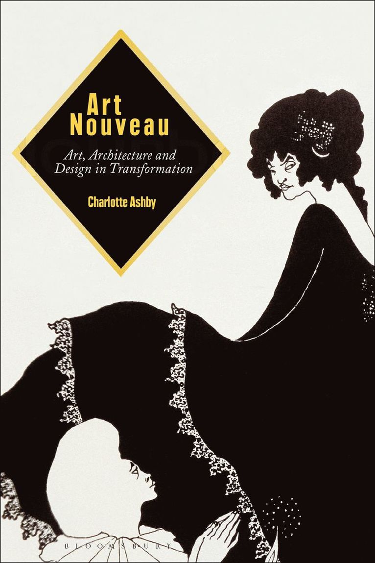 Charlotte Ashby, UK) Ashby, Dr Charlotte (Programme Director and Associate Lecturer, Birkbeck University of London - Art Nouveau, Häftad