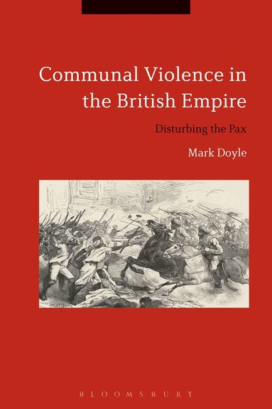 Mark Doyle - Communal Violence in the British Empire, Häftad