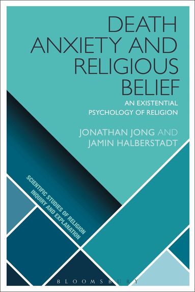 Jonathan Jong, Jamin Halberstadt, Donald Wiebe - Death Anxiety and Religious Belief, Häftad
