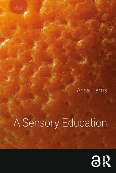 Anna Harris - Sensory Education, Häftad