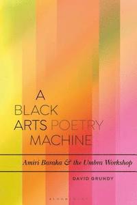 bokomslag A Black Arts Poetry Machine