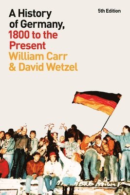 A History of Germany, 1800 to the Present 1