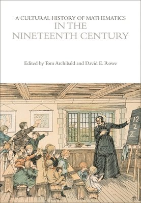 Cultural History of Mathematics in the Nineteenth Century