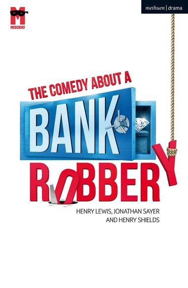 Henry Lewis, Jonathan Sayer, Henry Shields - Comedy About a Bank Robbery, Häftad