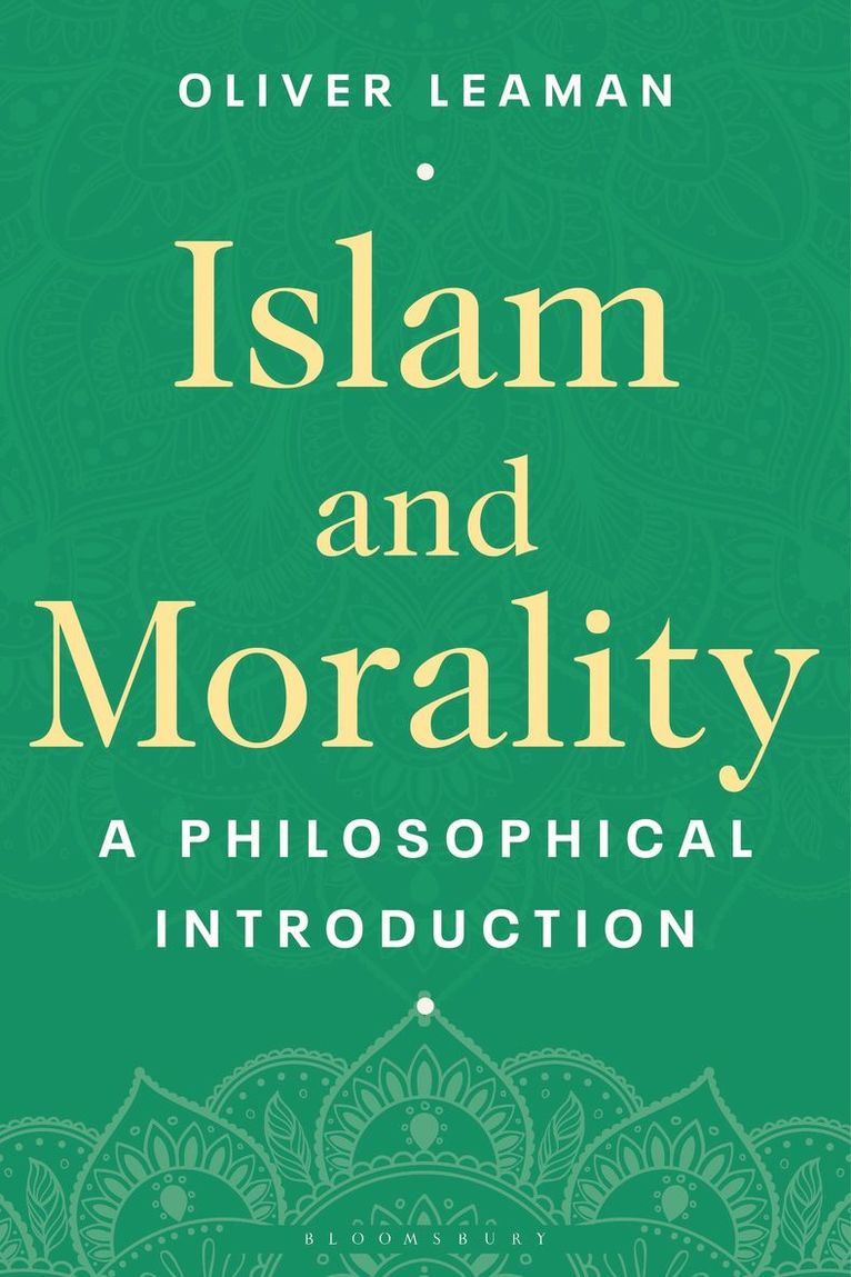 Oliver Leaman, USA) Leaman, Oliver (University of Kentucky - Islam and Morality, Häftad
