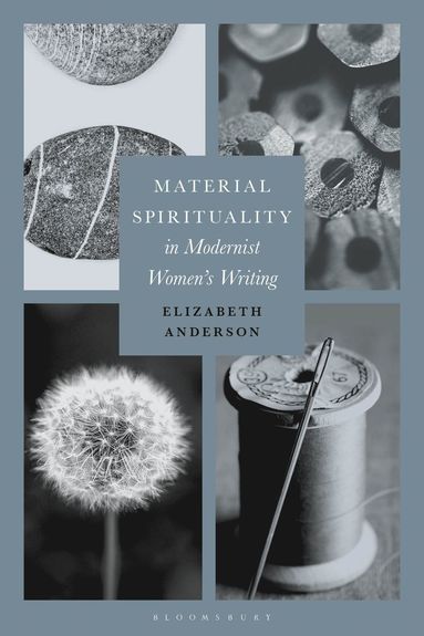 bokomslag Material Spirituality in Modernist Women's Writing
