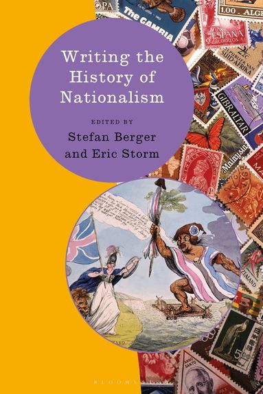 Stefan Berger, Eric Storm - Writing the History of Nationalism, Inbunden