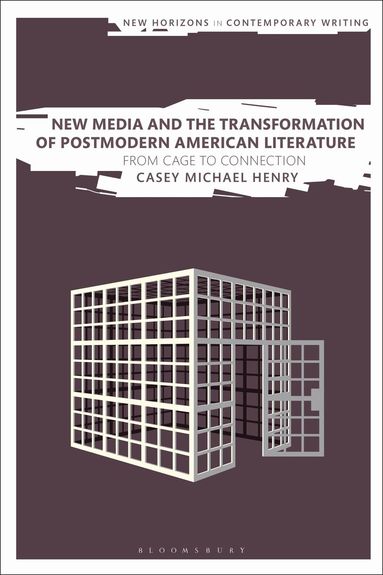 Casey Michael Henry, Bryan Cheyette - New Media and the Transformation of Postmodern American Literature, Inbunden