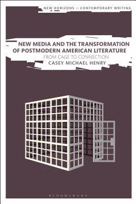 bokomslag New Media and the Transformation of Postmodern American Literature