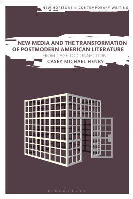 New Media and the Transformation of Postmodern American Literature 1