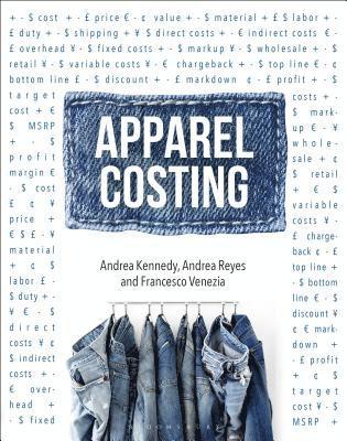 Andrea Kennedy, Andrea Reyes, Francesco Venezia, USA) Kennedy, Andrea (LIM College and Fashiondex, USA) Reyes, Andrea (LIM College, USA) Venezia, Francesco (Fashion Institute of Technology, State University of New York - Apparel Costing, Häftad