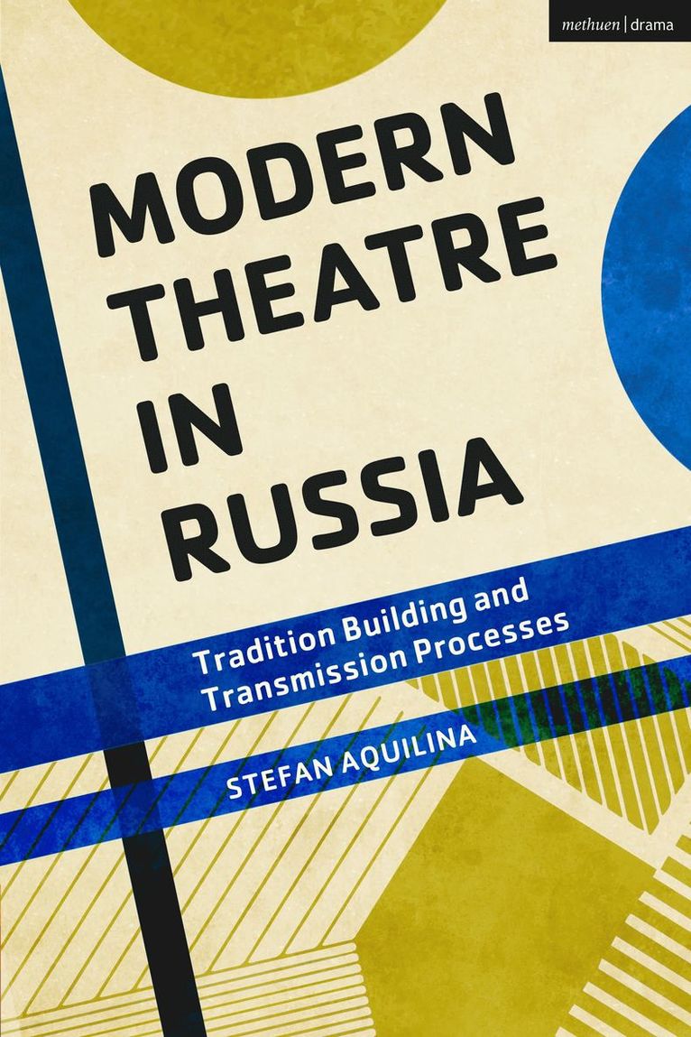 Stefan Aquilina - Modern Theatre in Russia, Inbunden