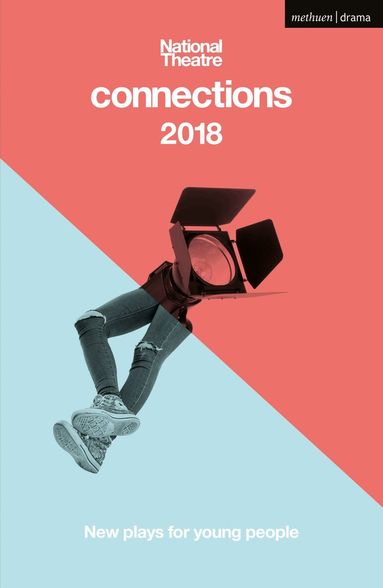 Brad Birch, Chinonyerem Odimba, Alice Birch, Chris Bush, In-Sook Chappell, Fiona Doyle, Phoebe Éclair Powell, Natalie Mitchell, Barney Norris - National Theatre Connections 2018, Häftad