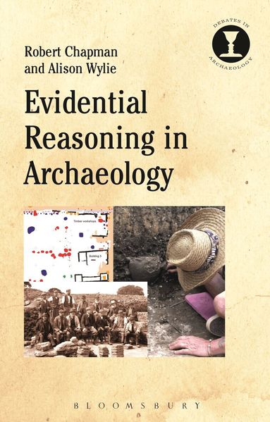Robert Chapman, Alison Wylie, Richard Hodges - Evidential Reasoning in Archaeology, Häftad