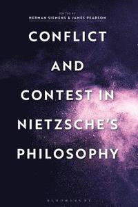 bokomslag Conflict and Contest in Nietzsche's Philosophy