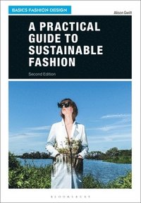 bokomslag A Practical Guide to Sustainable Fashion