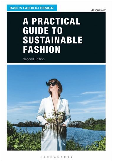 Alison Gwilt - Practical Guide to Sustainable Fashion, Häftad