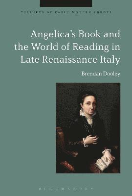 bokomslag Angelica's Book and the World of Reading in Late Renaissance Italy