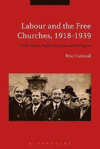 bokomslag Labour and the Free Churches, 1918-1939