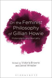 bokomslag On the Feminist Philosophy of Gillian Howie
