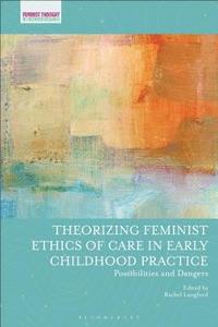 bokomslag Theorizing Feminist Ethics of Care in Early Childhood Practice