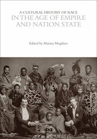 bokomslag Cultural History of Race in the Age of Empire and Nation State