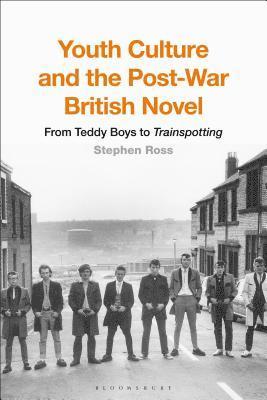 Youth Culture and the Post-War British Novel 1