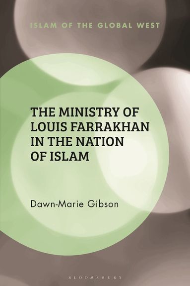 Dawn-Marie Gibson, Kambiz Ghaneabassiri - Ministry of Louis Farrakhan in the Nation of Islam, Inbunden