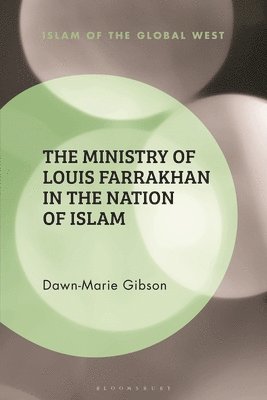 Dawn-Marie Gibson, Kambiz Ghaneabassiri - Ministry of Louis Farrakhan in the Nation of Islam, Inbunden