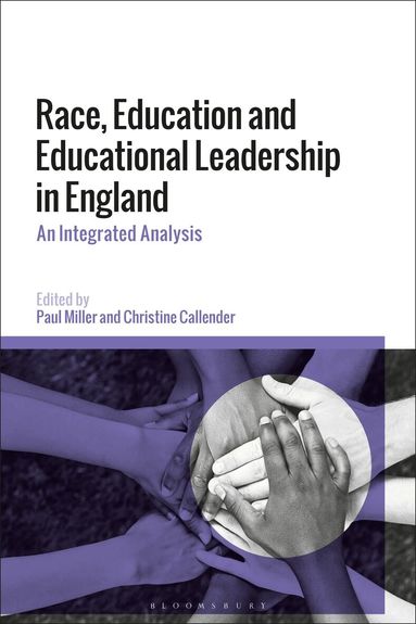 Paul Miller, Christine Callender - Race, Education and Educational Leadership in England, Inbunden