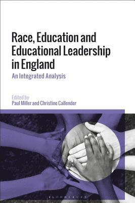 Paul Miller, Christine Callender - Race, Education and Educational Leadership in England, Inbunden
