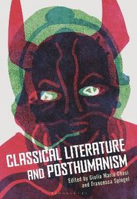 bokomslag Classical Literature and Posthumanism