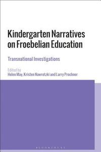 bokomslag Kindergarten Narratives on Froebelian Education