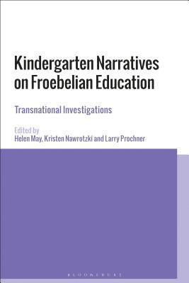 bokomslag Kindergarten Narratives on Froebelian Education