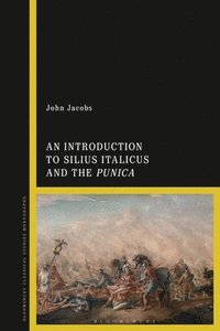bokomslag An Introduction to Silius Italicus and the Punica