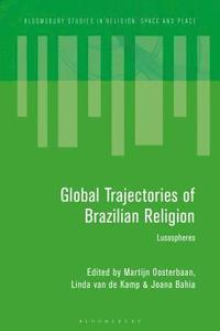 bokomslag Global Trajectories of Brazilian Religion