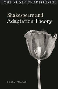 bokomslag Shakespeare and Adaptation Theory