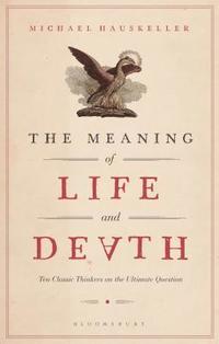 bokomslag Meaning of Life and Death