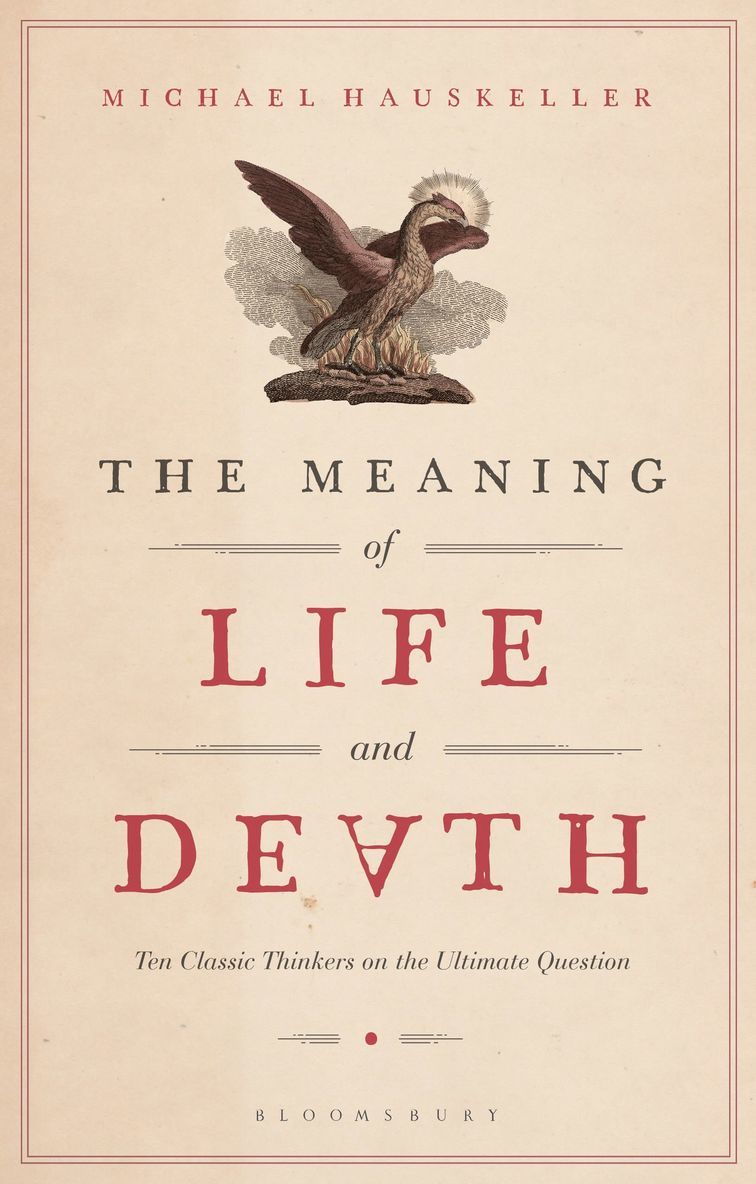 Michael Hauskeller - Meaning of Life and Death, Inbunden