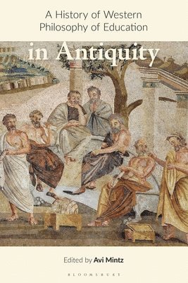 bokomslag A History of Western Philosophy of Education in Antiquity